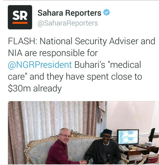 According to Sahara Reporters, ailing President Muhammadu Buhari have spent close to $30m, equivalent to N13 billion in Nigeria’s currency on medical treatment in London. The news podium revealed this through a twitter post below 