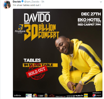 Davido just announced that the N1million silver tables at his ’30 Billion Concert’ has been sold out