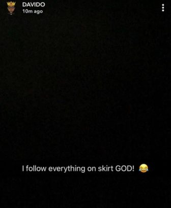 Popular Nigerian pop star Davido has finally admitted that he is living a promiscuous life. The If crooner mentioned this on the video sharing App, Snapchat on Saturday, February 3.  He simply wrote, “I follow everything on skirt! God!”.