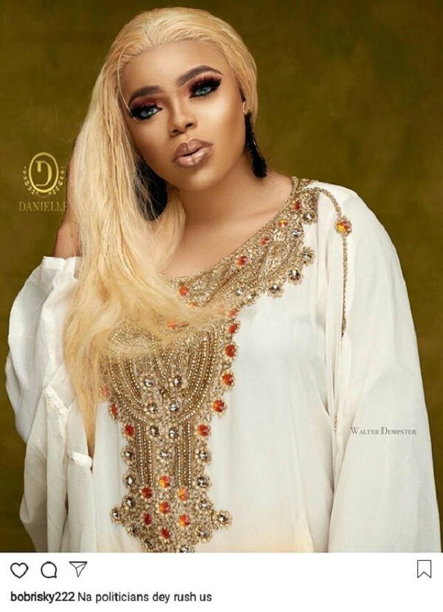 “Na Politicians Dey Rush Us” – Bobrisky