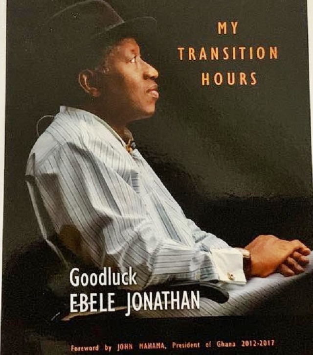 Barely 48 Hours after the Launch of His Book, Goodluck Jonathan Raises Alarm over the Fake Version