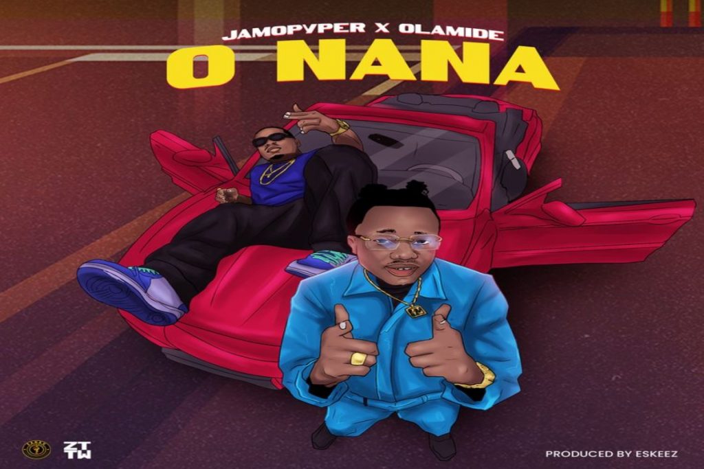 Jamopyper Ft Olamide – O Nana Mp3 Download