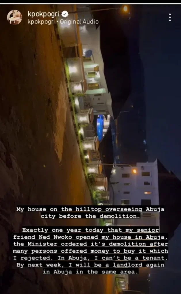 “I Can’t Be a Tenant” – Kpokpogri Reveals Plans of Becoming a Landlord After His Abuja House Was Demolished
