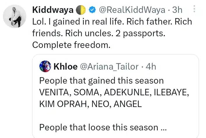 “I gained in real life; a rich father, rich uncle, rich friends” – Kiddwaya responds fan who claimed he gained nothing from BBN