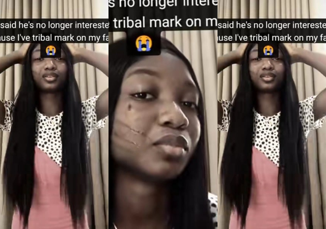 “He said he’s no longer interested” – Nigerian lady cries out as lover dumps her over facial tribal marks