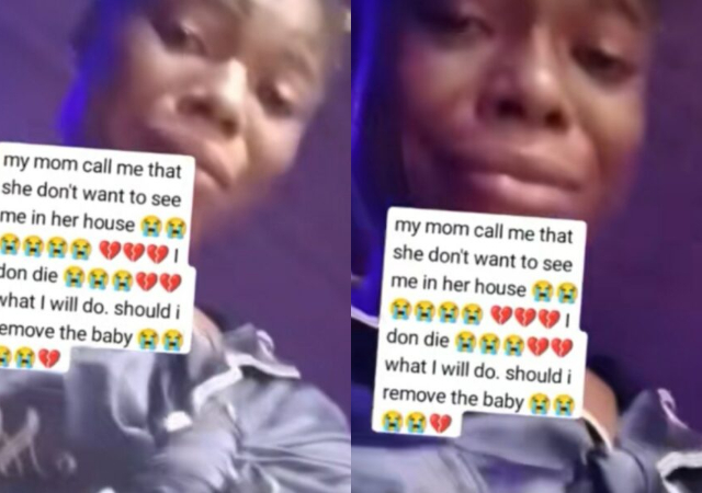 Lady bursts into tears after being kicked out by her mother for getting pregnant out of wedlock