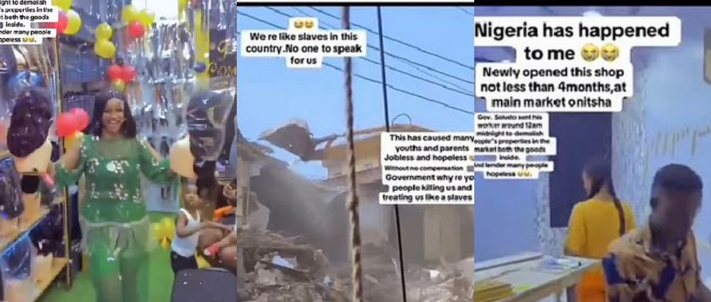 “Nigeria Has Happened To Me, My 4-months Old Shop is Gone”- Midnight Demolition Leaves Onitsha Trader in Tears